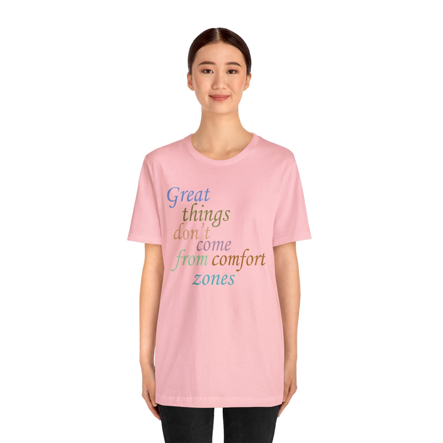 Great things don't come from comfort zone T-Shirt