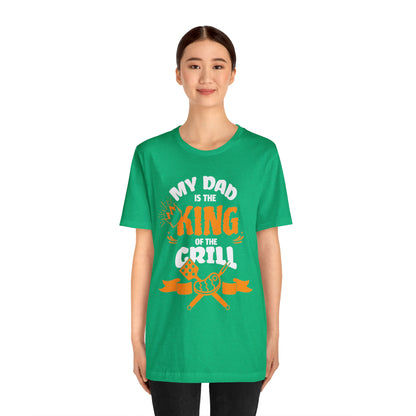 My Dad Is King Of The Grill T-Shirt