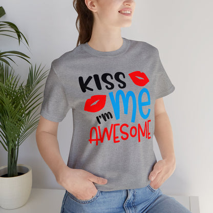 Kiss Me I'm Awesome T-Shirt