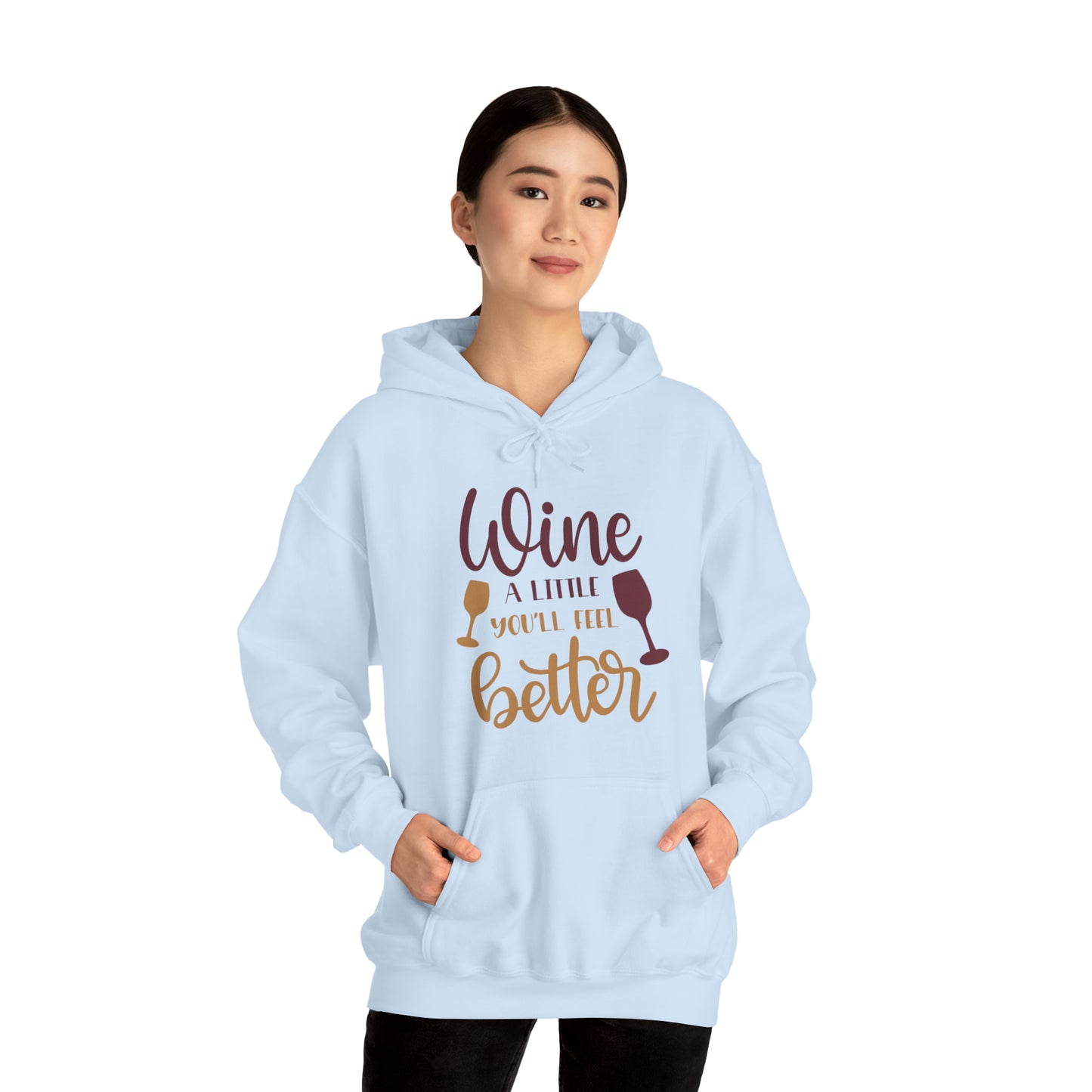 Wine a little it will make you feel better Hoodie