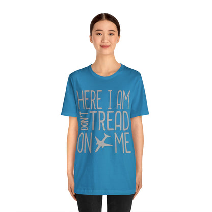 HERE I AM DON'T TREAD ON ME T-Shirt