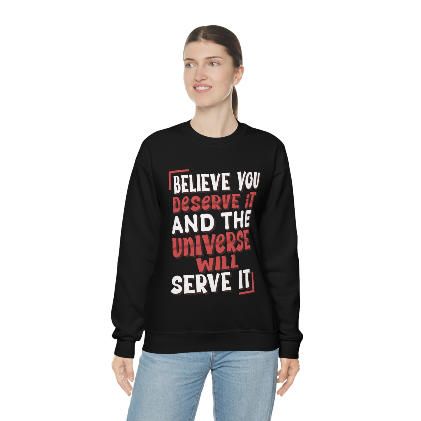 Believe You Deserve it Crewneck Sweatshirt