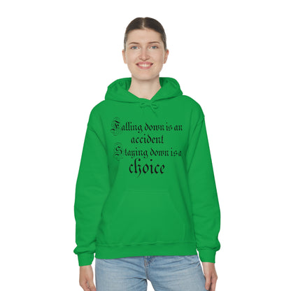 Falling Down is an Accident Staying Down Is A Choice Hoodie