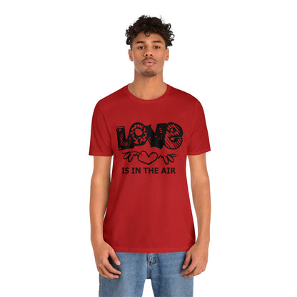 Love is in the air T-Shirt