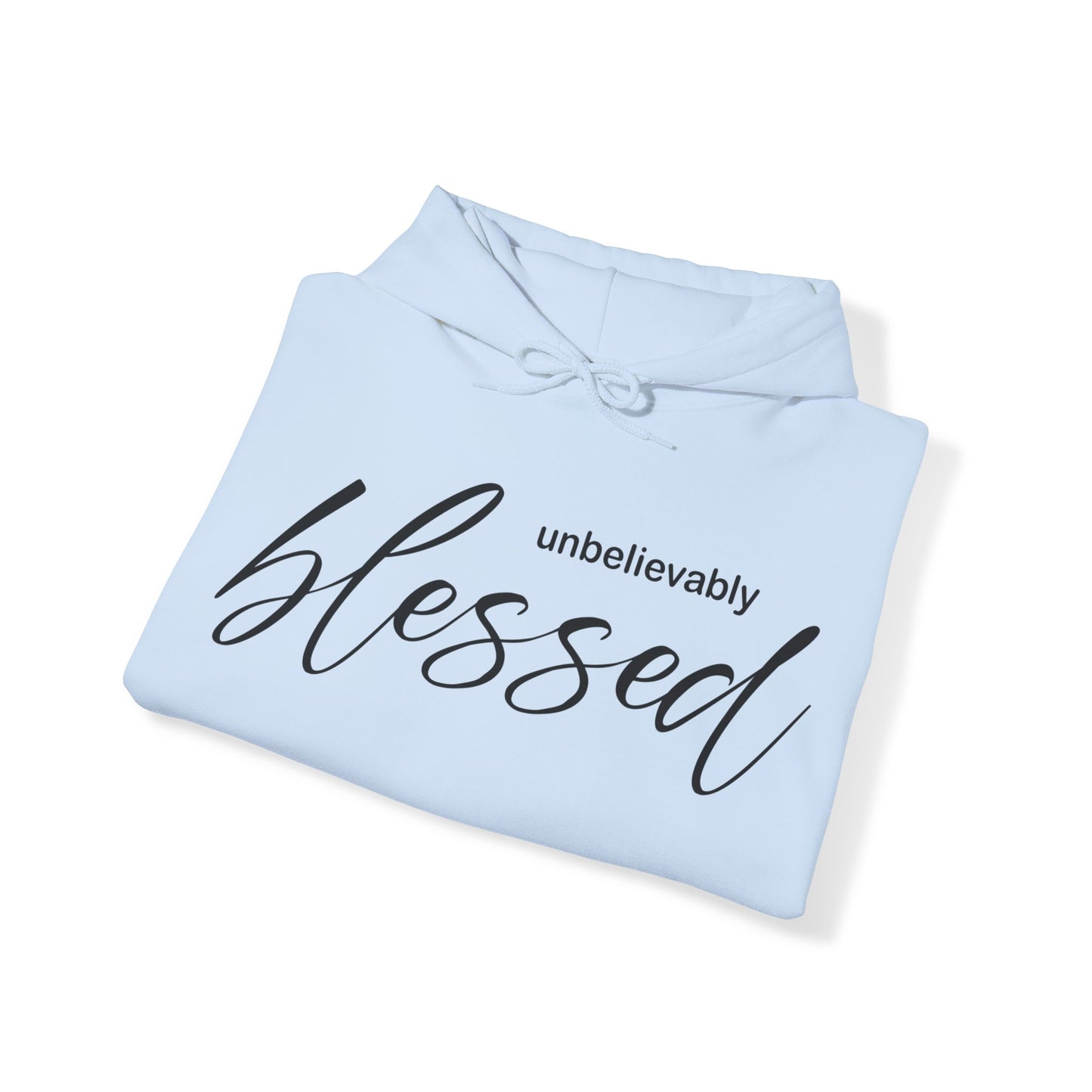 Unbelievable blessed Hoodie