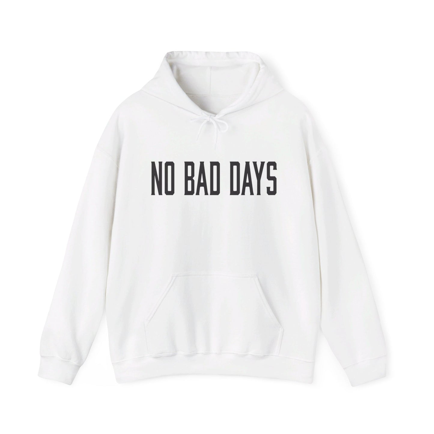 No Bad days Hoodie