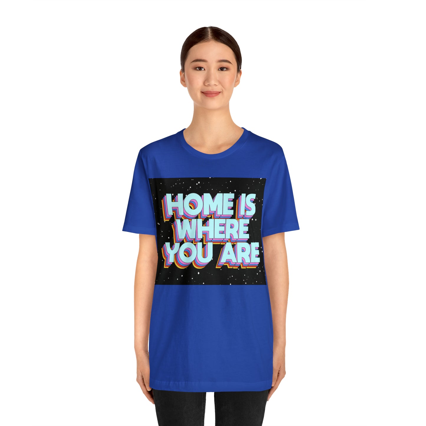 Home is Where you are T-Shirt