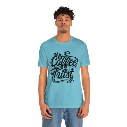 In coffee we trust T-Shirt