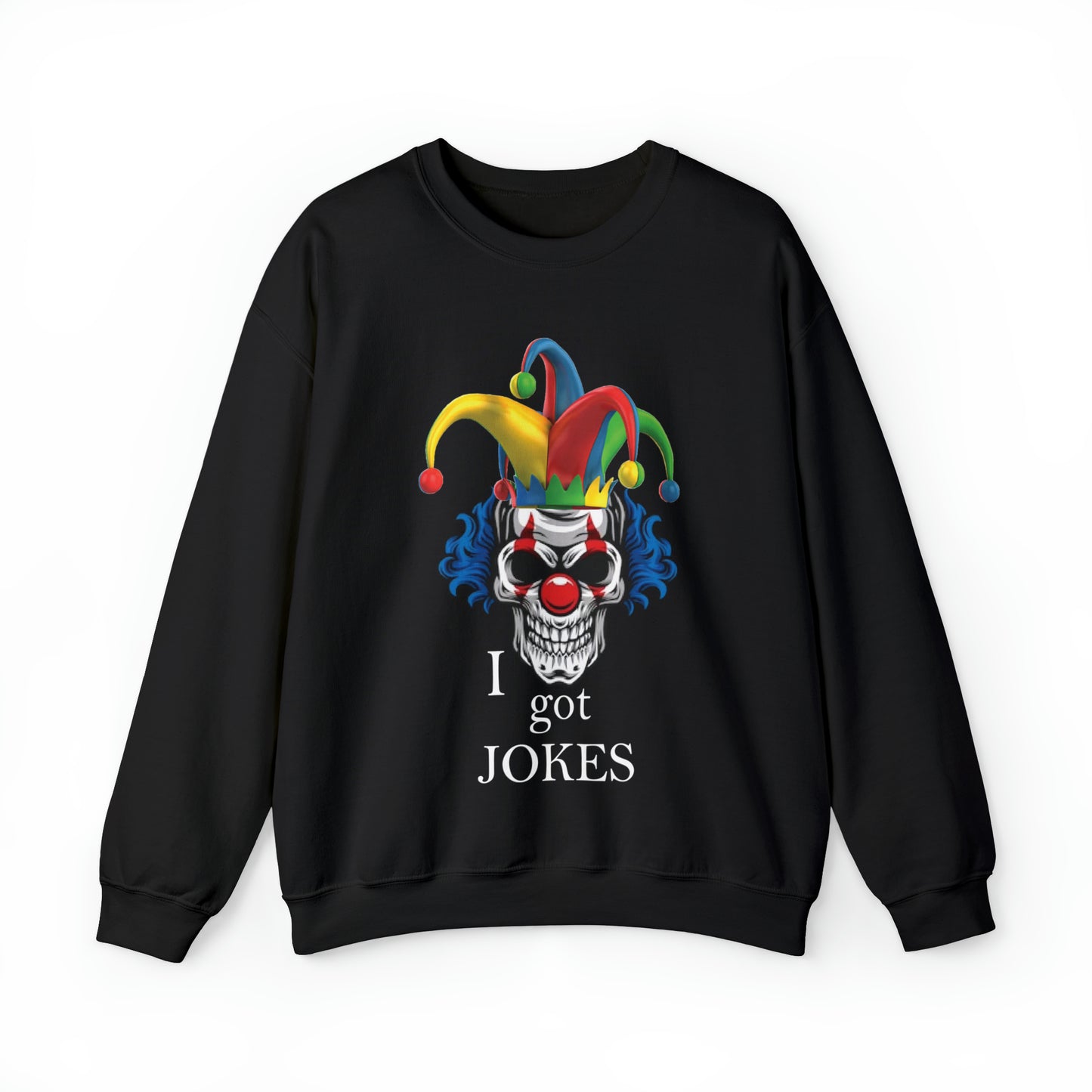 I got jokes Crewneck Sweatshirt