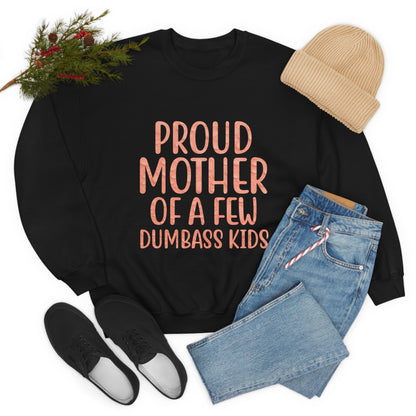 Proud mother of a few dumbass kids-01 Crewneck Sweatshirt