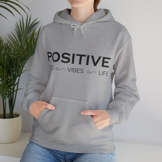 Positive mind vibes and life Hoodie