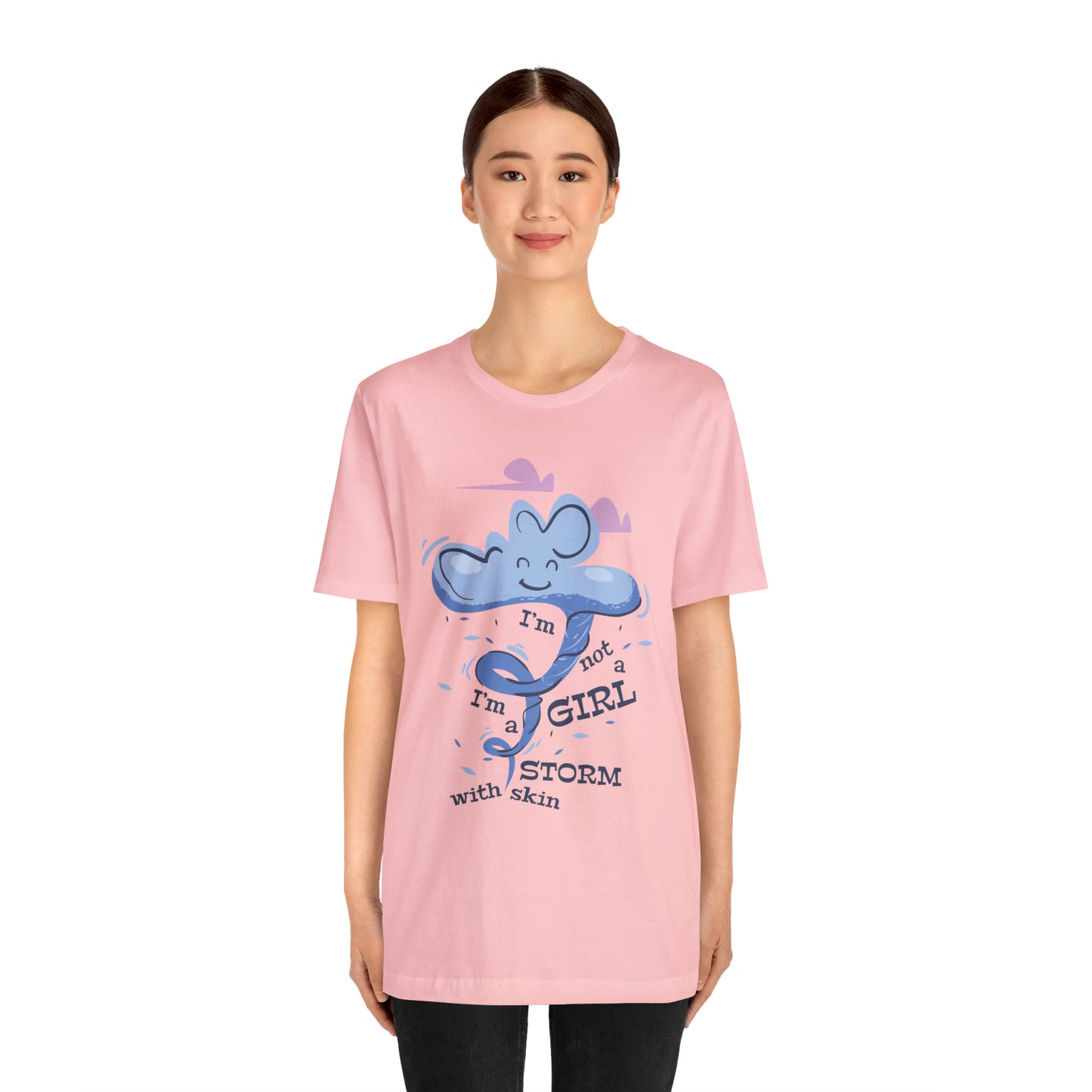 I'm Not A Girl I'm A Storm with Skin T-Shirt