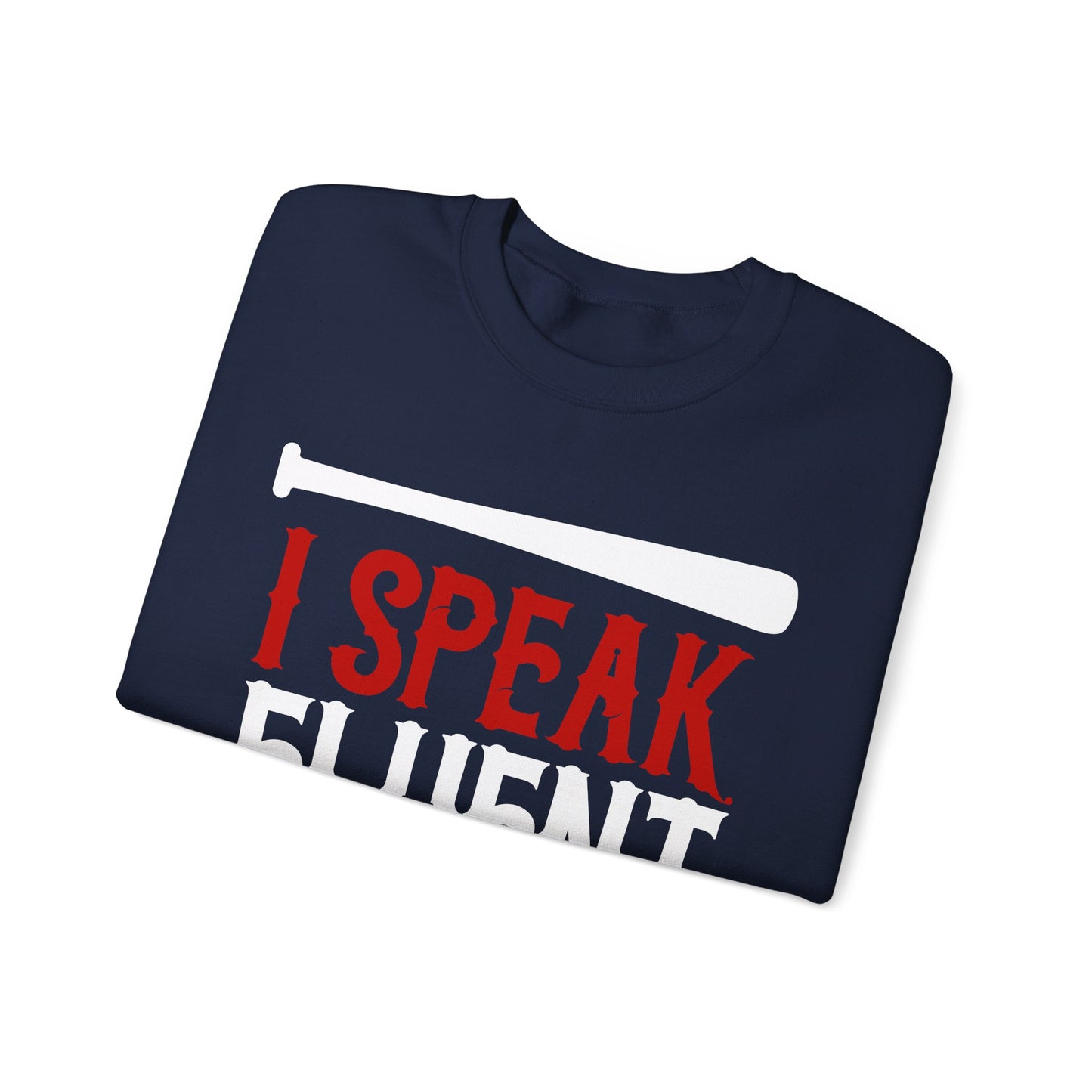 I Speak Fluent Baseball Crewneck Sweatshirt