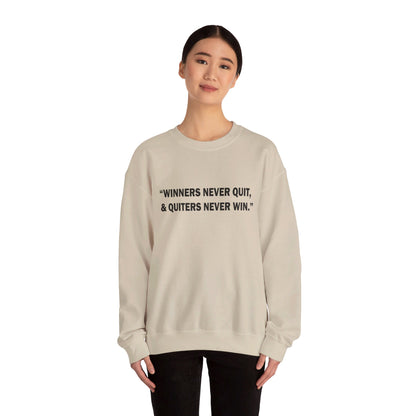 Winners never quit Crewneck Sweatshirt