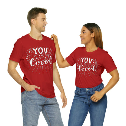 You-are loved T-Shirt