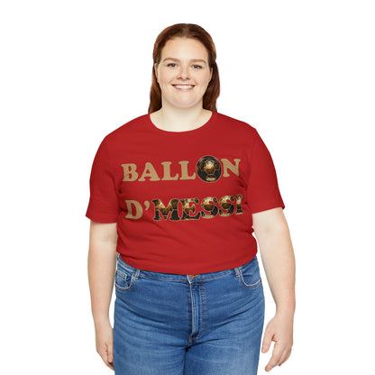 Ballon D'Messi Unisex Tee shirt