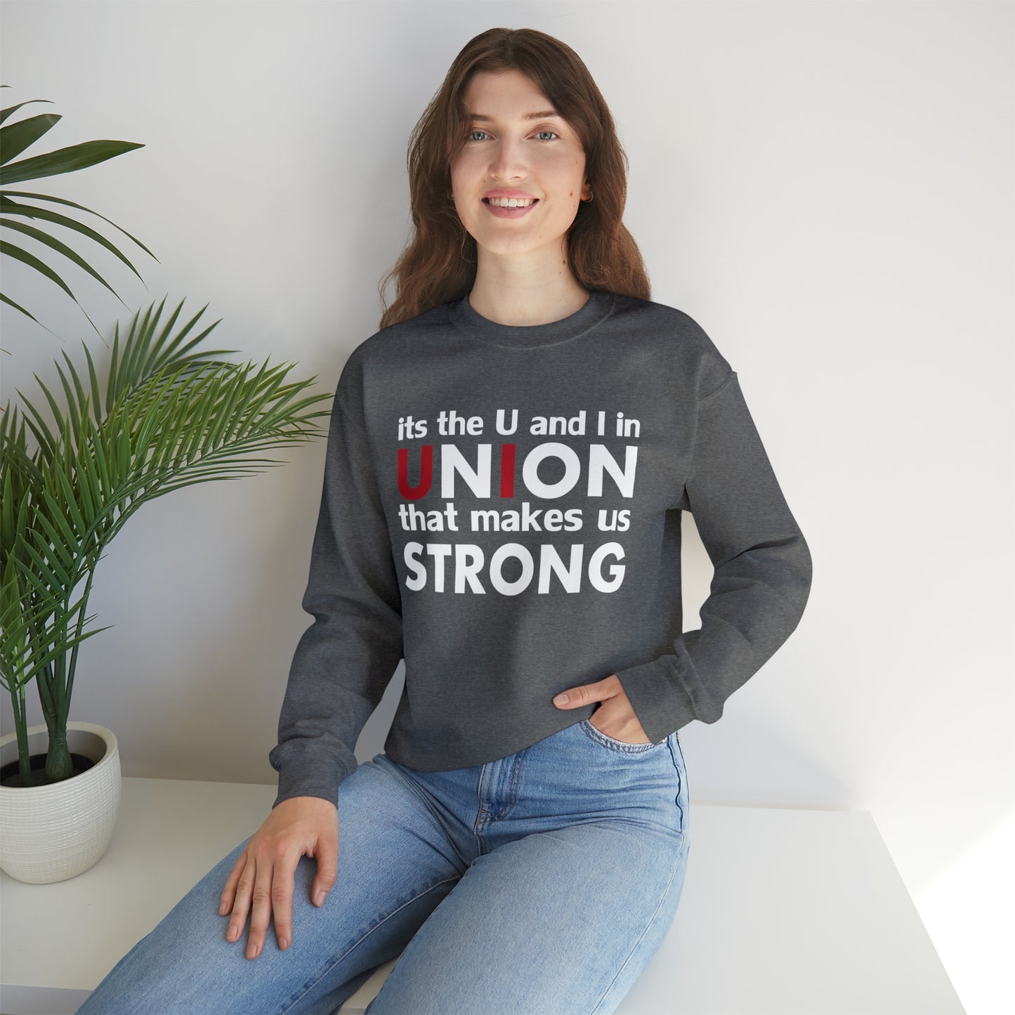 Union strong U and I Crewneck Sweatshirt