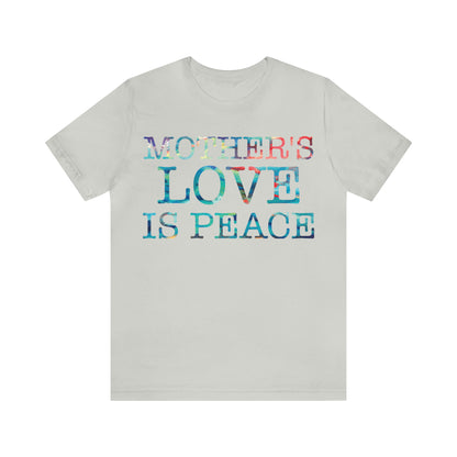 Mothers love is peace T-Shirt