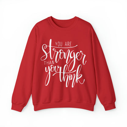 You are stronger than you think Crewneck Sweatshirt