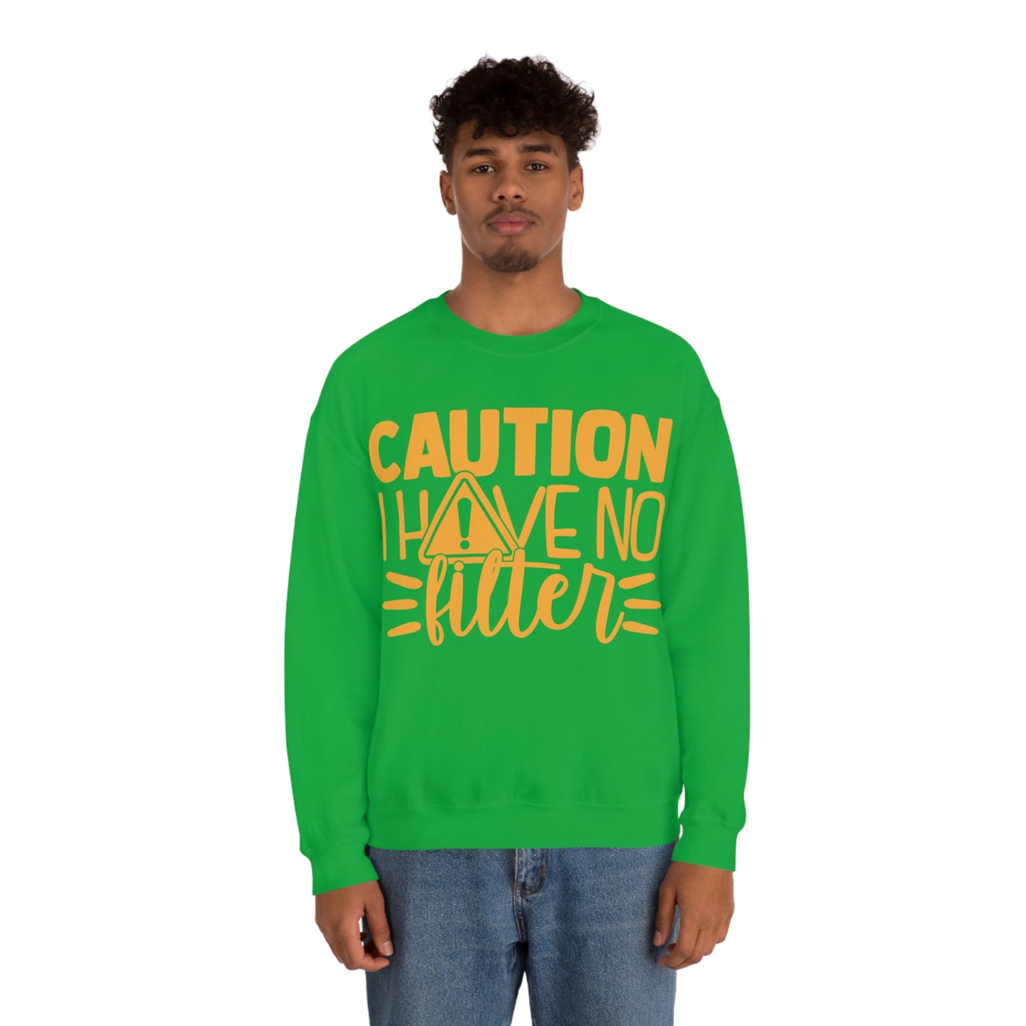 Caution I Have No Filter Crewneck Sweatshirt