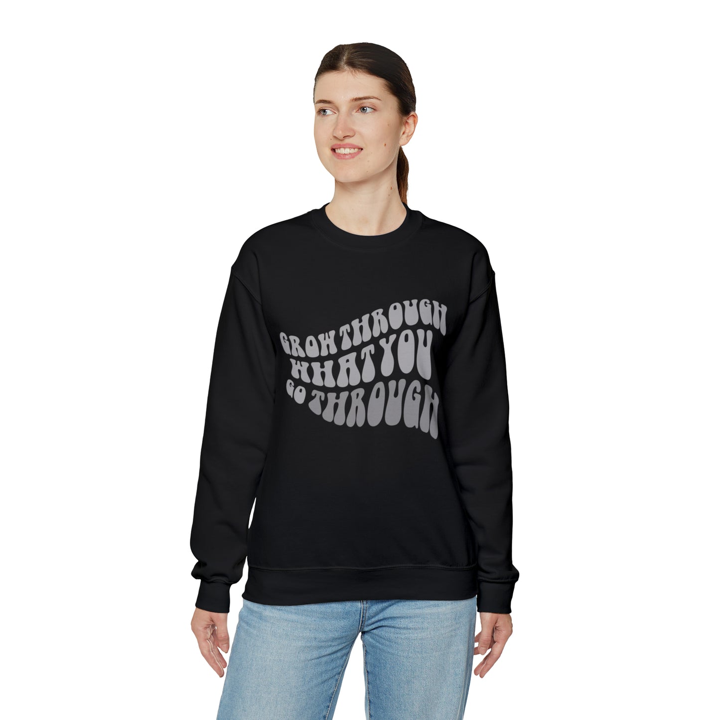 Grow Through What You go Through! Crewneck Sweatshirt