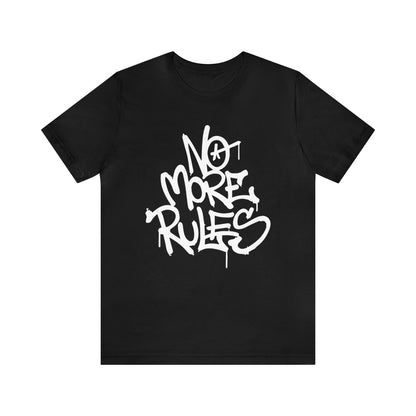 No more rules T-Shirt