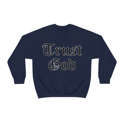 Trust God Crewneck Sweatshirt