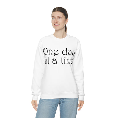 One day at a time Crewneck Sweatshirt