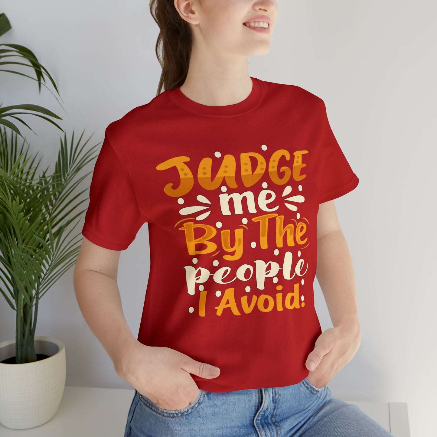 Judge Me By The People I Avoid T-Shirt