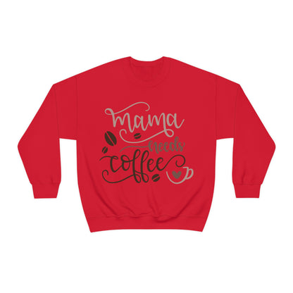 Mama_needs_coffee Crewneck Sweatshirt