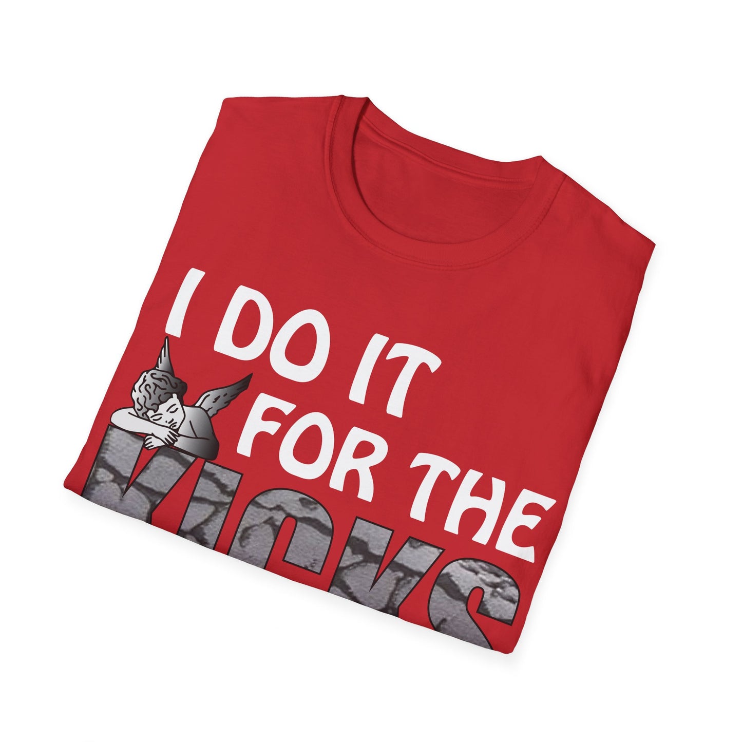 I do it for the kicks T-Shirt