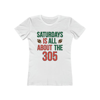 Saturdays is all about the 305 T-Shirt