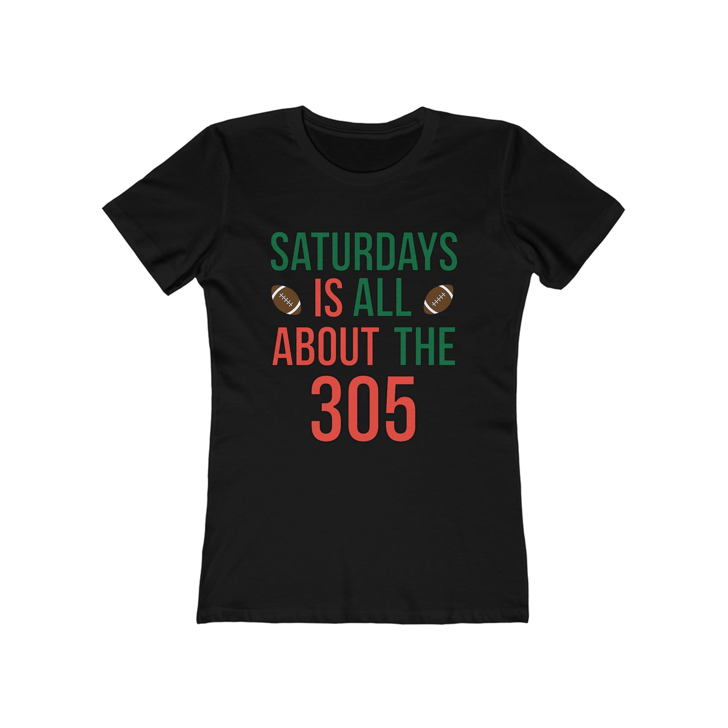 Saturdays is all about the 305 T-Shirt