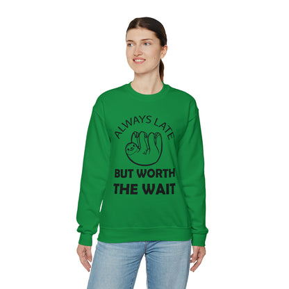 Always Late Sloth Crewneck Sweatshirt