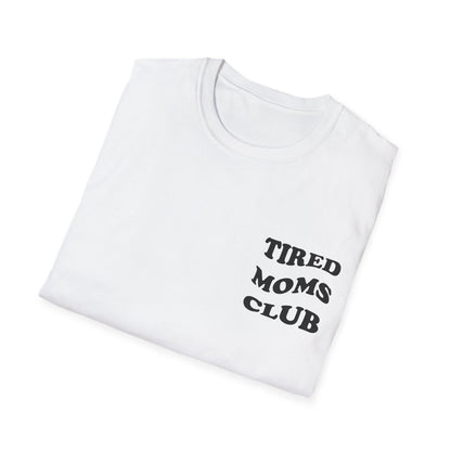 Tired Moms Club T-Shirt