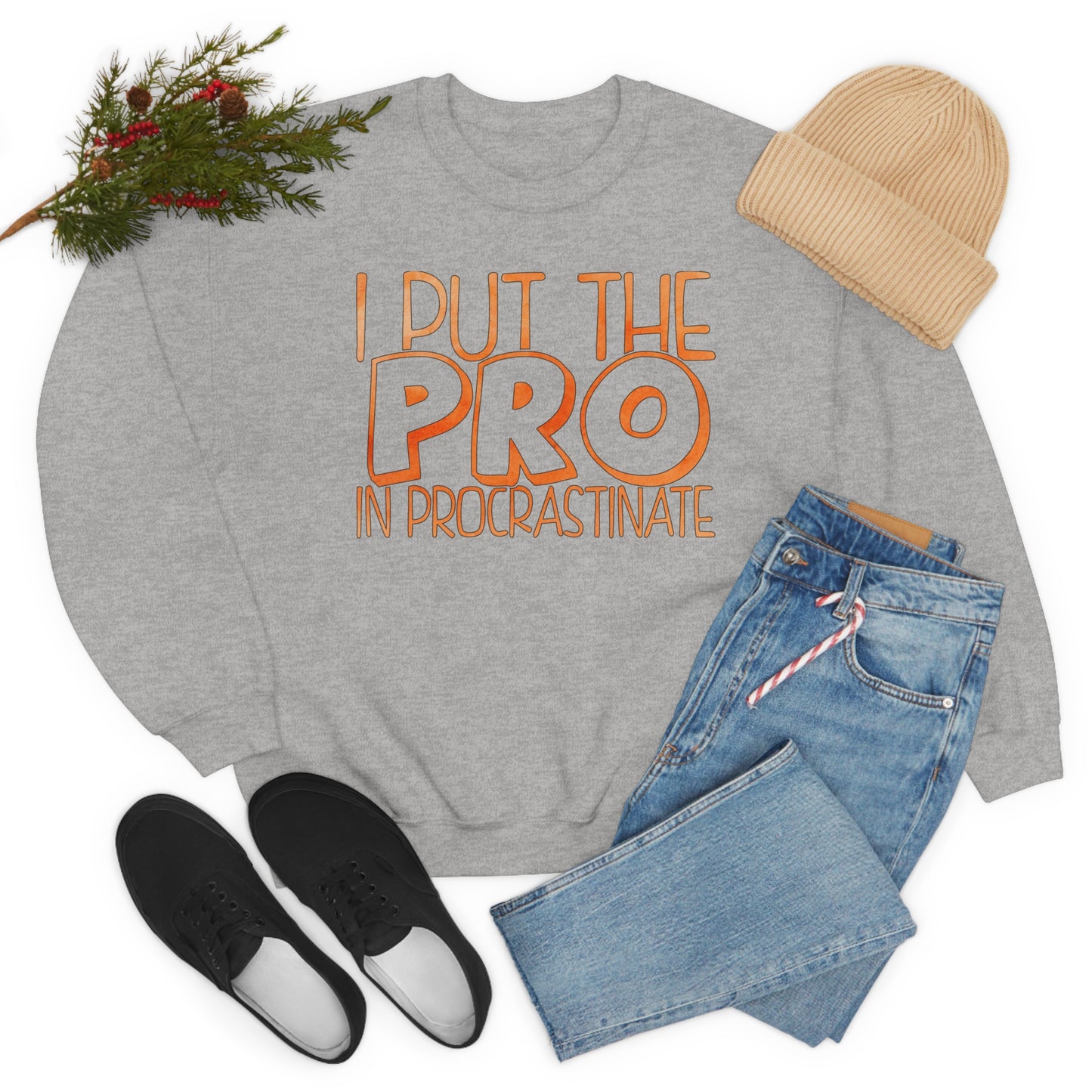 I Put the PRO in Procrastinate Crewneck Sweatshirt