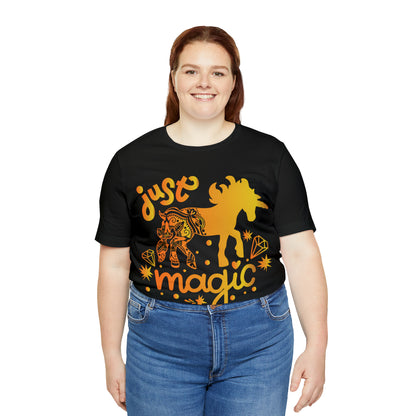 Unicorn Just magic T-Shirt