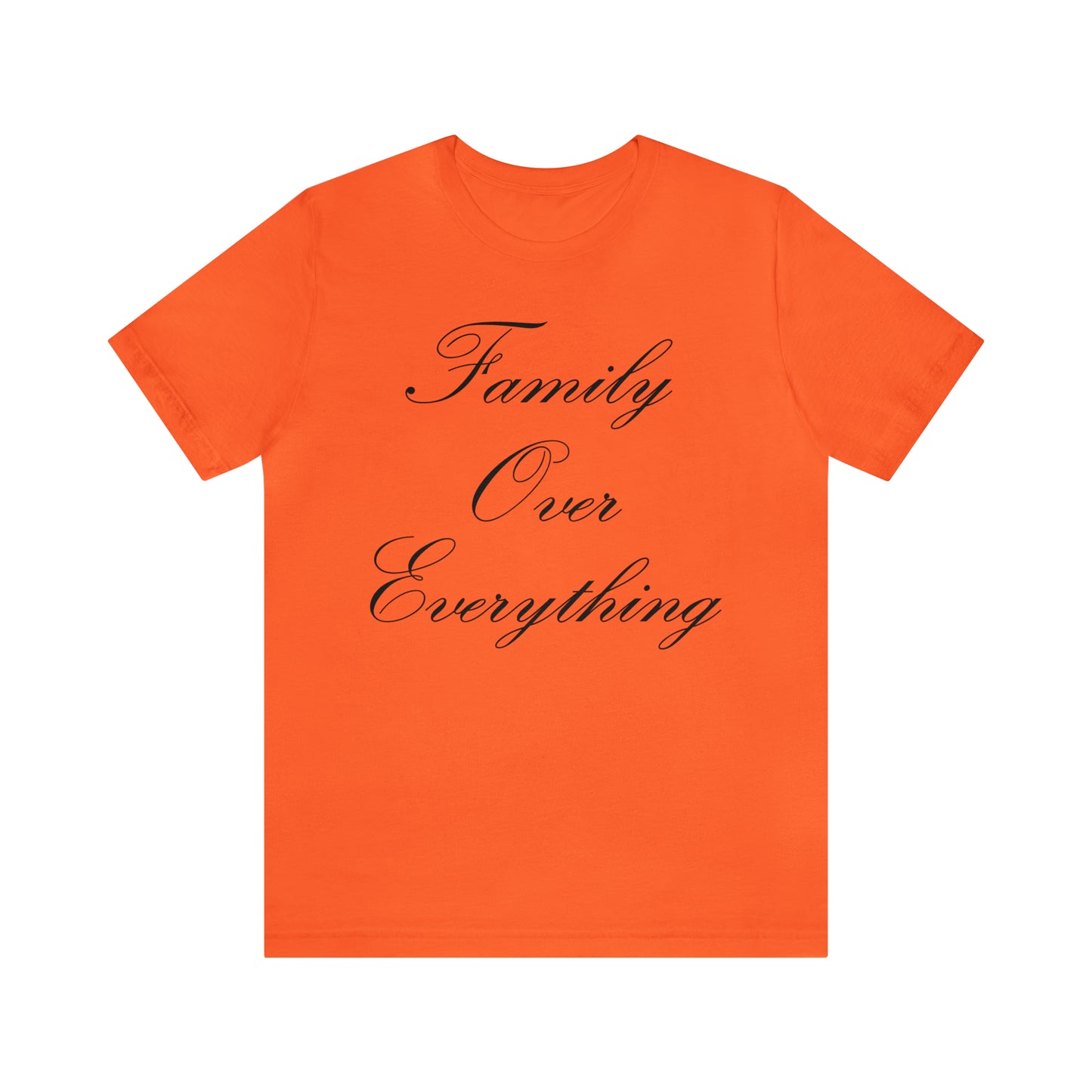 Family Over Everything T-Shirt