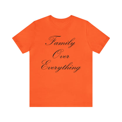 Family Over Everything T-Shirt