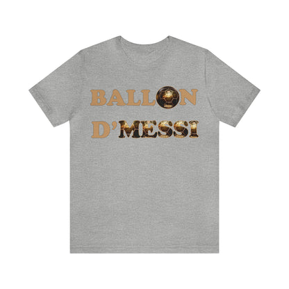 Ballon D'Messi Unisex Tee shirt