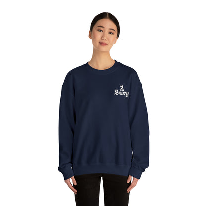 2sexy Crewneck Sweatshirt