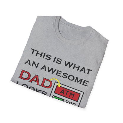 Awesome Dad looks like an ATM T-Shirt