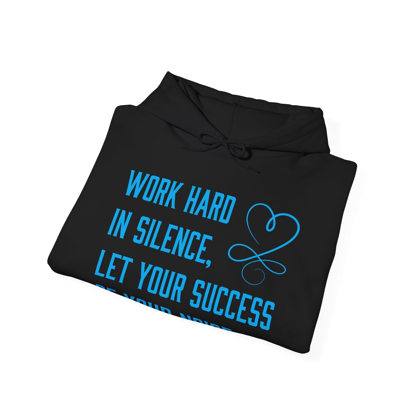 Work hard in silence hoodie