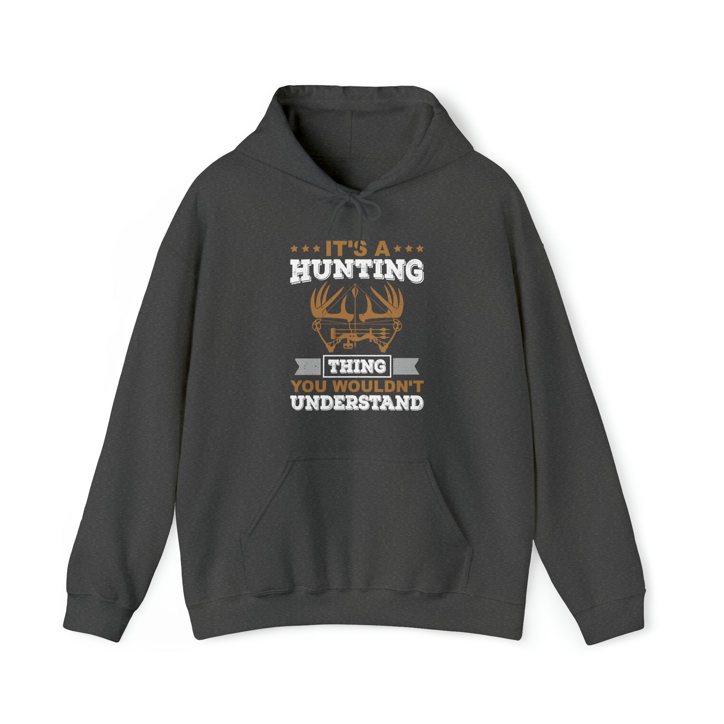 You wouldn't understand is a hunting thing Hoodie