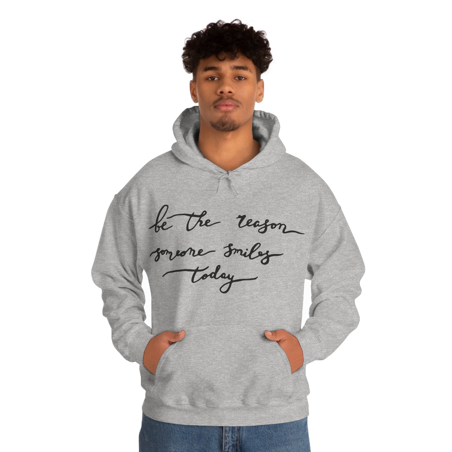 Be the reason someone smiles today Hoodie