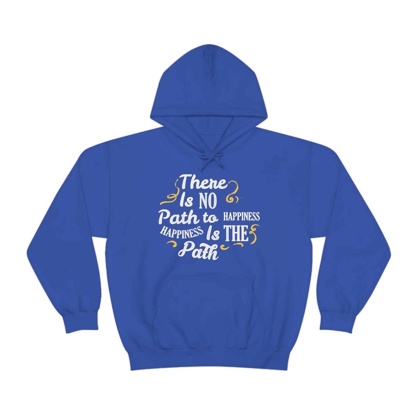 There Is No Path To Happiness Hoodie