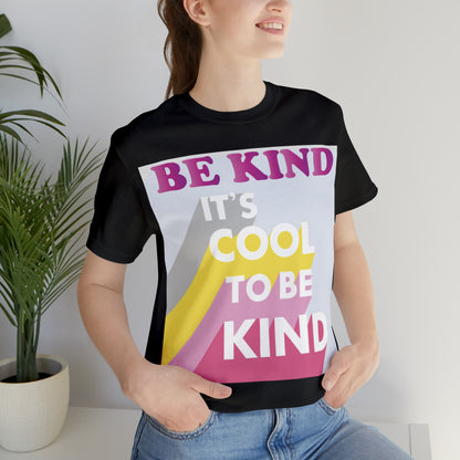 It's Cool to Be Kind T-Shirt