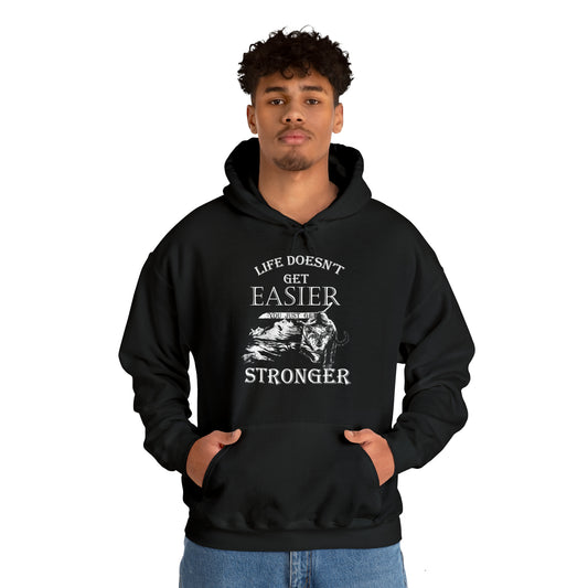 Life Doesn't Get Easier Hoodie