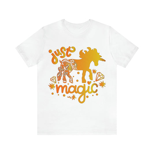 Unicorn Just magic T-Shirt