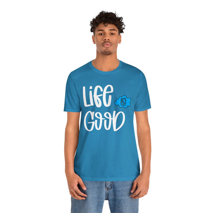 Life is good T-Shirt